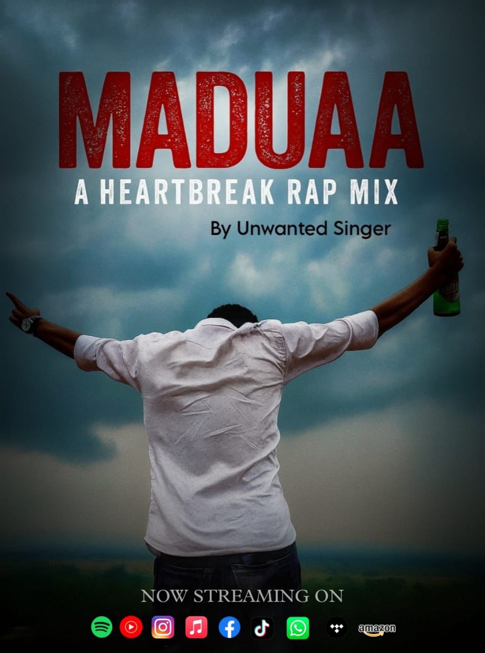 Maduaa - A HeartBreak Rap Mix Unwanted Singer